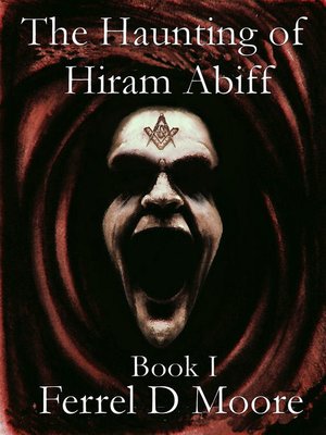 cover image of The Haunting of Hiram Abiff, Volume 1